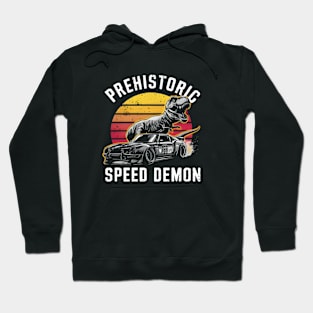 Prehistoric Speed Demon Hoodie